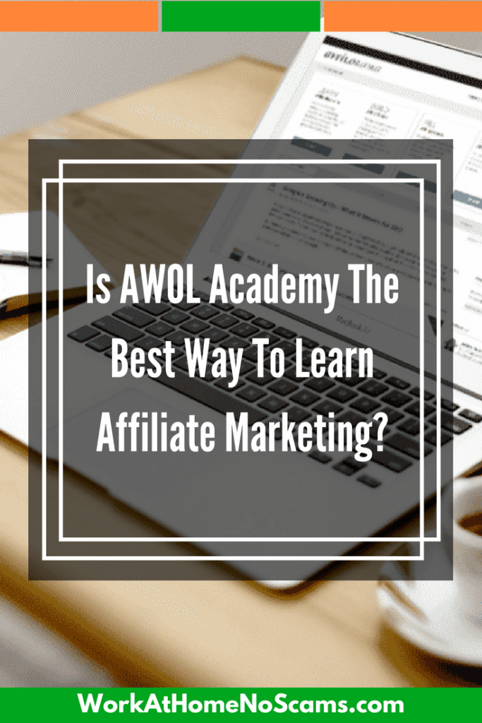 AWOL Academy Review Is It An Overpriced Scam or Legit? Work At Home